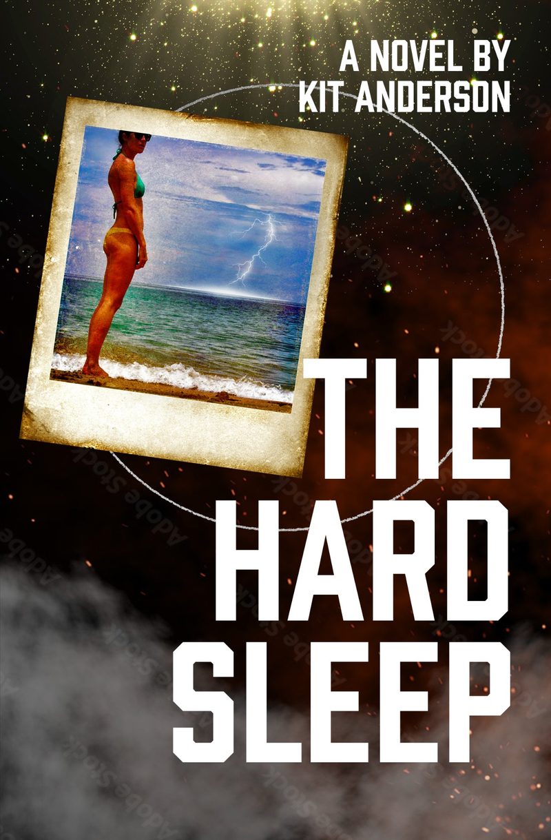 The Hard Sleep — a novel by Kit Anderson, author from Truckee California