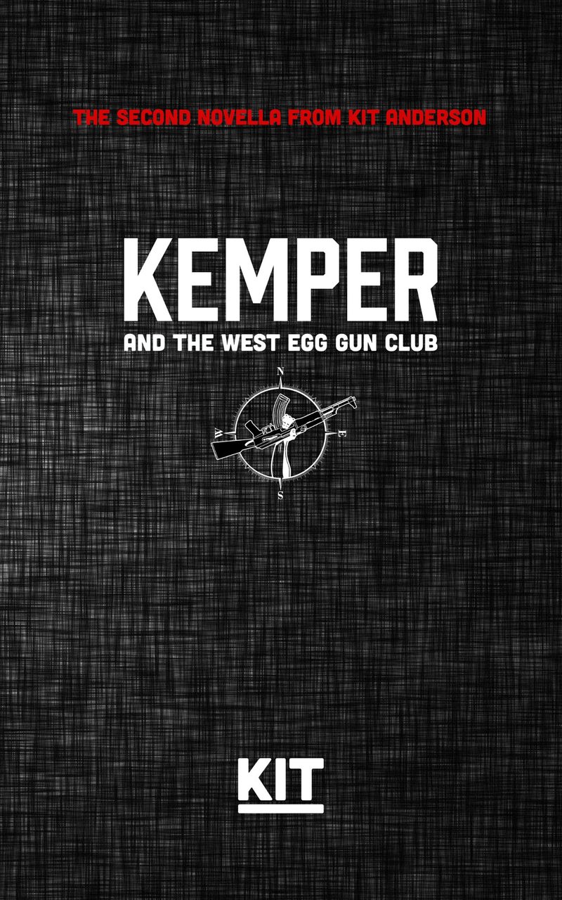 Kemper and The West Egg Gun Club — a book by Kit Anderson